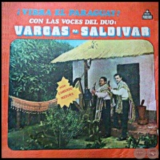 VIBRA EL PARAGUAY CON LAS VOCES DEL DÚO VARGAS SALDÍVAR - Discos Piribebuy - Año 1976